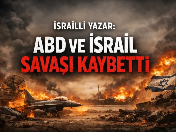 İsrail ABD savaşı kaybetti