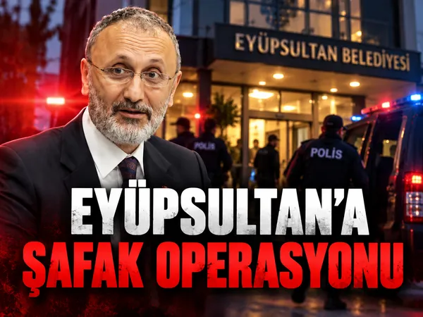 eyüpsultan belediyesi operasyon 