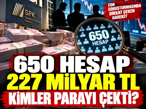 fondan para çeken 650 hesap sahibi