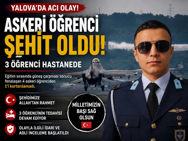 askeri öğrenci eğitim uçuşu şehit güneş çarpması
