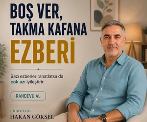 BOŞ VER TAKMA KAFANA EZBERİ hakan göksel psikolog konyaaltı 