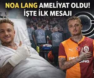 galatasaraylı noa lang ameliyat sonrası mesajı