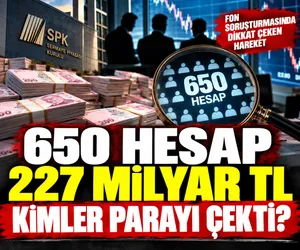 fondan para çeken 650 hesap sahibi