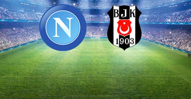 Napoli Beşiktaş maçının İlk 11'leri Belli Oldu