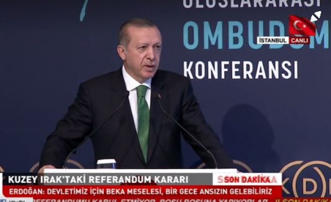 Erdoğan: Mesele Türkiye'nin beka meselesi bir gece ansızın gelebiliriz