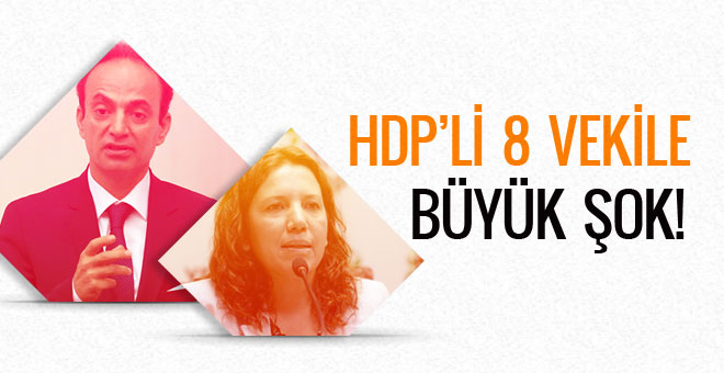 HDP'li 8 milletvekiline büyük şok!